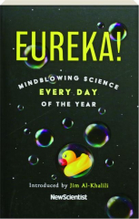 EUREKA! Mindblowing Science Every Day of the Year