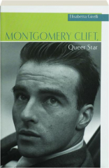 MONTGOMERY CLIFT, QUEER STAR