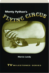 MONTY PYTHON'S FLYING CIRCUS: TV Milestones