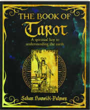 THE BOOK OF TAROT: A Spiritual Key to Understanding the Cards