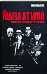 THE MAFIA AT WAR: Allied Collusion with the Mob