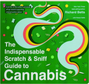 THE INDISPENSABLE SCRATCH & SNIFF GUIDE TO CANNABIS