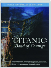 TITANIC: Band of Courage
