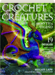 CROCHET CREATURES OF MYTH & LEGEND