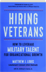 HIRING VETERANS: How to Leverage Military Talent for Organizational Growth