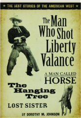 THE MAN WHO SHOT LIBERTY VALANCE