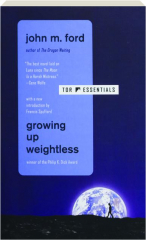 GROWING UP WEIGHTLESS
