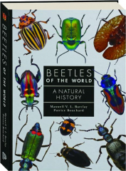 BEETLES OF THE WORLD: A Natural History