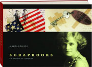 SCRAPBOOKS: An American History
