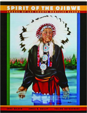 SPIRIT OF THE OJIBWE: Images of Lac Courte Oreilles Elders