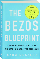 THE BEZOS BLUEPRINT: Communication Secrets of the World's Greatest Salesman