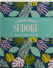 LARGE PRINT SUDOKU: Easy to Read Puzzles