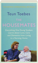 THE HOUSEMATES: Everything One Young Student learnt about Love, Care and Dementia from Living in a Nursing Home