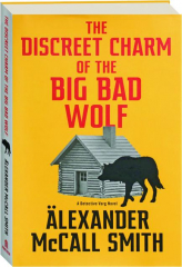 THE DISCREET CHARM OF THE BIG BAD WOLF