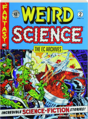 WEIRD SCIENCE, VOLUME TWO: The EC Archives