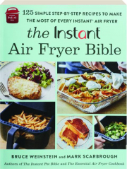 THE INSTANT AIR FRYER BIBLE
