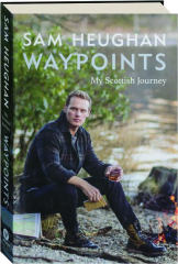 WAYPOINTS: My Scottish Journey