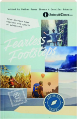 FEARLESS FOOTSTEPS: True Stories that Capture the Spirit of Adventure