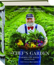 THE CHEF'S GARDEN: A Modern Guide to Common and Unusual Vegetables--with Recipes