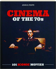 CINEMA OF THE 70S: 101 Iconic Movies