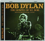 BOB DYLAN: The Gospel of St. Bob