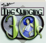 THE SWINGING 30S