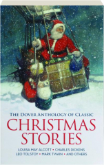 THE DOVER ANTHOLOGY OF CLASSIC CHRISTMAS STORIES