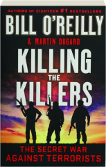 KILLING THE KILLERS: The Secret War Against Terrorists