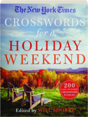 THE NEW YORK TIMES CROSSWORDS FOR A HOLIDAY WEEKEND