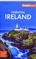 FODOR'S ESSENTIAL IRELAND 2024, 6TH EDITION