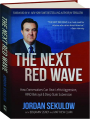 THE NEXT RED WAVE: How Conservatives Can Beat Leftist Aggression, RINO Betrayal & Deep State Subversion