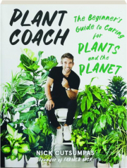 PLANT COACH: The Beginner's Guide to Caring for Plants and the Planet