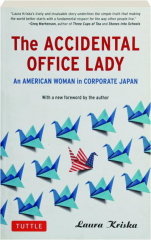 THE ACCIDENTAL OFFICE LADY: An American Woman in Corporate Japan