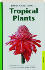 HANDY POCKET GUIDE TO TROPICAL PLANTS