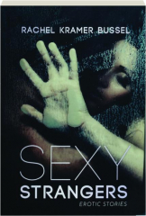 SEXY STRANGERS: Erotic Stories