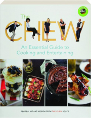 THE CHEW: An Essential Guide to Cooking and Entertaining