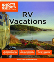 RV VACATIONS: Idiot's Guides as Easy as It Gets!