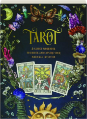 TAROT: A Guided Workbook to Unlock and Explore Your Magickal Intuition