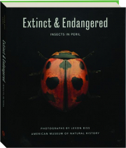 EXTINCT & ENDANGERED: Insects in Peril