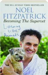 LISTENING TO THE ANIMALS: Becoming the Supervet
