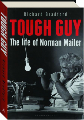 TOUGH GUY: The Life of Norman Mailer