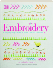EMBROIDERY: A Step-by-Step Guide to More than 200 Stitches