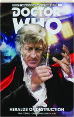 DOCTOR WHO--HERALDS OF DESTRUCTION, VOL. 1: The Third Doctor