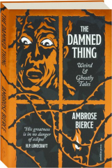 THE DAMNED THING: Weird & Ghostly Tales