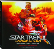 STAR TREK II--THE WRATH OF KHAN: The Making of the Classic Film