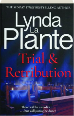 TRIAL & RETRIBUTION