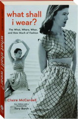 WHAT SHALL I WEAR? The What, Where, When, and How Much of Fashion