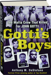 GOTTI'S BOYS: The Mafia Crew That Killed for John Gotti