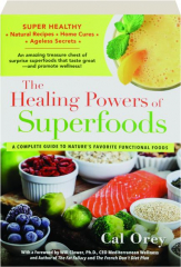 THE HEALING POWERS OF SUPERFOODS: A Complete Guide to Nature's Favorite Functional Foods