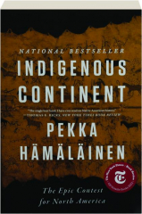 INDIGENOUS CONTINENT: The Epic Contest for North America